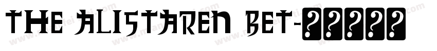 THE ALISTAREN BET字体转换